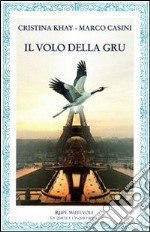 Il volo della gru libro