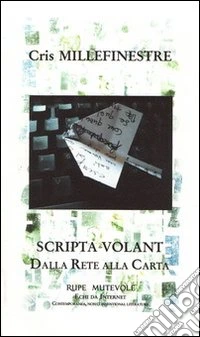 Scripta volant. Dalla rete alla carta libro
