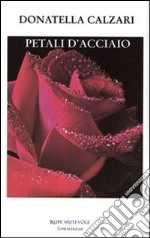 Petali d'acciaio libro