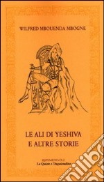 Le ali di Yeshiva e altre storie libro