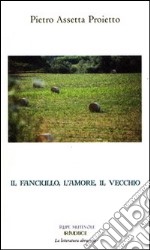 Il fanciullo, l'amore, il vecchio libro