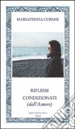 Riflessi condizionati (dall'amore) libro