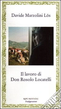 Il lavoro di don Rosolo Locatelli libro