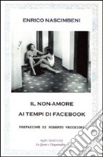 Il non-amore ai tempi di facebook libro