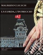 La corda, l'intreccio libro