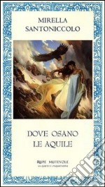 Dove osano le aquile libro