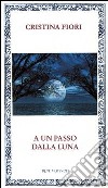 A un passo dalla luna libro