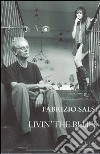 Livin' the blues. Ediz. italiana libro