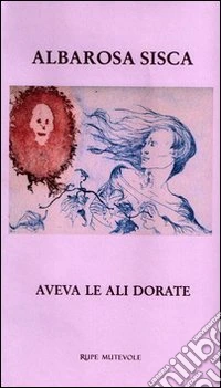 Aveva le ali dorate libro
