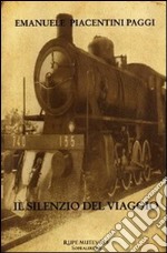 Il silenzio del viaggio libro