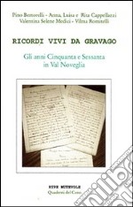 Ricordi vivi da Gravado. Gli anni cinquanta e sessanta in Val Noveglia libro