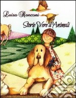 Storie vere d'animali libro