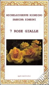 7 rose gialle libro