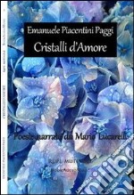 Cristalli d'amore. Con CD Audio libro