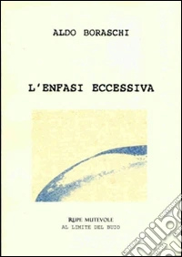 L'enfasi eccessiva