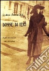 Donne di ieri libro