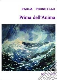 Prima dell'anima libro