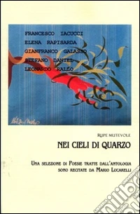 Nei cieli di quarzo. Antologia poetica. Con CD Audio libro