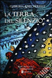 La terra del silenzio