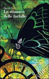 Lo stomaco delle farfalle libro