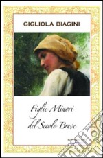 Figlie minori del secolo breve libro