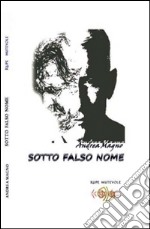 Sotto falso nome libro