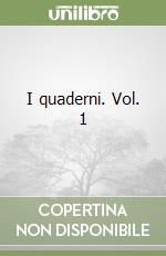 I quaderni. Vol. 1