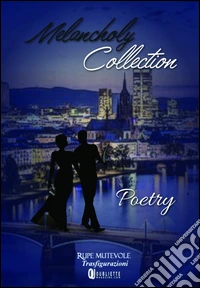 Melancholy collection