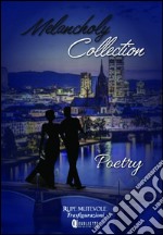 Melancholy collection