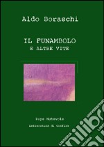 Il funanbolo e altre vite libro