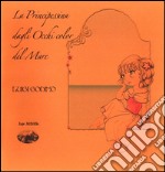 La principessina dagli occhi color del mare. Con DVD libro