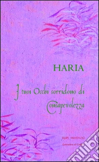 I tuoi occhi sorridono di consapevolezza libro