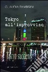 Tokyo all'improvviso-Tokyo suddenly libro