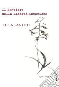 Il sentiero della libertà interiore