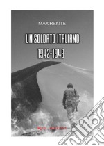 Un soldato italiano, 1942-1948