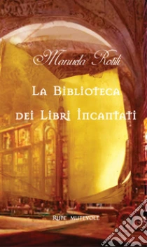La biblioteca dei libri incantati
