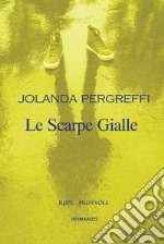 Le scarpe gialle libro