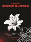 Benvenuti all'inferno. Ediz. illustrata libro