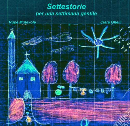 Settestorie. Per una settimana gentile