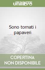 Sono tornati i papaveri libro