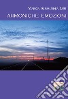 Armoniche emozioni libro di Lupi Marzia Alessandra