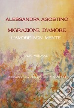 Migrazione d'amore. L'amore non mente libro