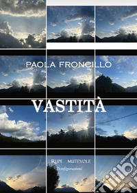 Vastità. Ediz. illustrata libro
