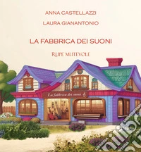 La fabbrica dei suoni libro