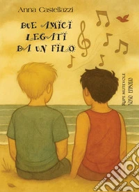 Due amici legati da un filo libro