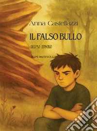 Il falso bullo. Decimo episodio libro