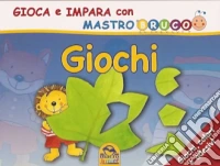 Giochi. Giochi, colori e adesivi. Gioca e impara con MastroBruco libro