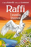 Raffi, l'aquila bianca libro