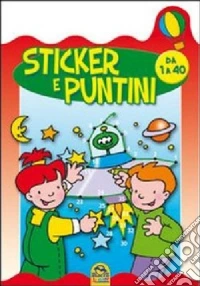 Sticker e puntini. Da 1 a 40. Con adesivi libro