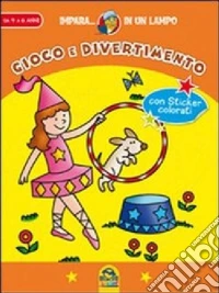 Impara in un lampo. Gioco e divertimento. Con gadget libro